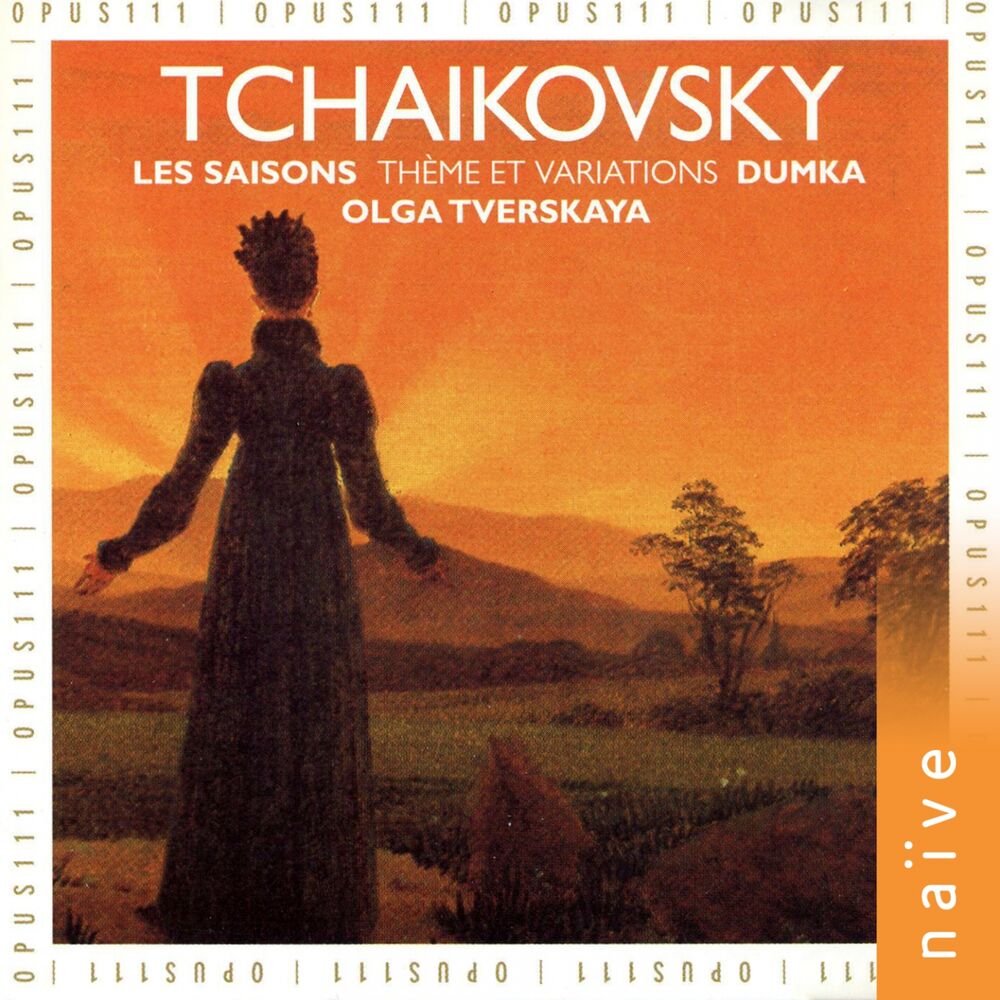 Picture of Tchaïkovsky: Les saisons, Dumka, Thème et variations