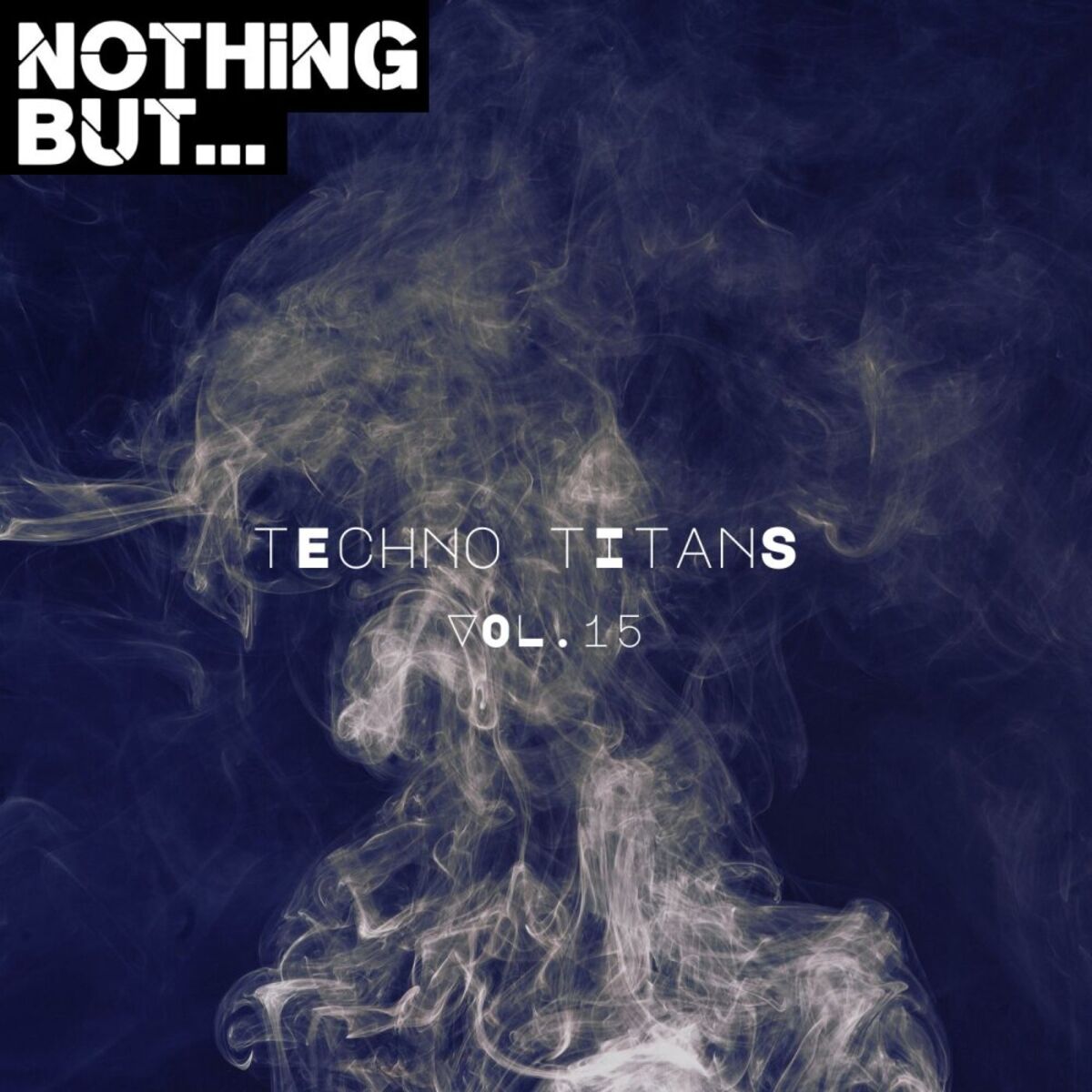 Album cover of Nothing But... Techno Titans, Vol. 15