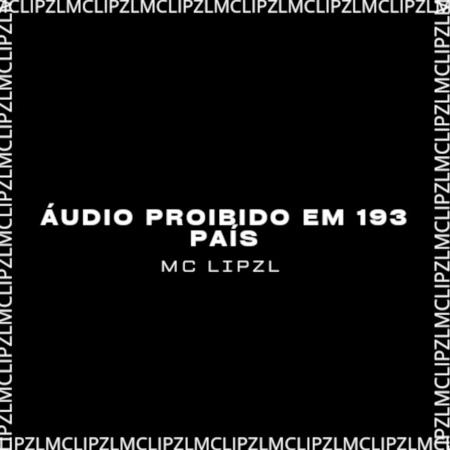 Album cover of Áudio Proibido em 193 País