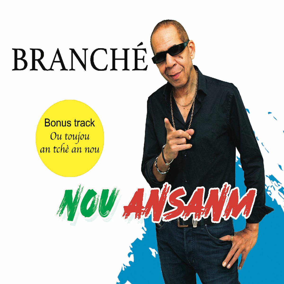 Album cover of BRANCHÉ- NOU ANSANM (Bonus track - ou toujou en tchè en nou)