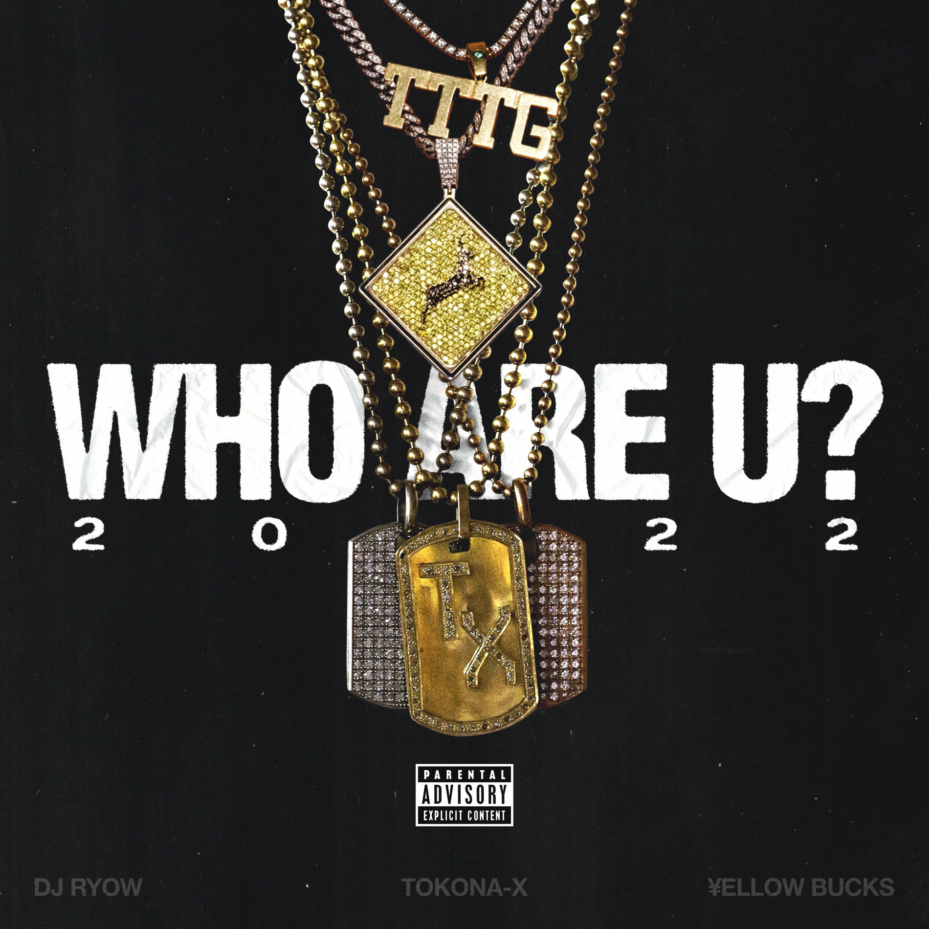 Album cover of WHO ARE U ?2022 (feat. TOKONA-X & ¥ellow Bucks)