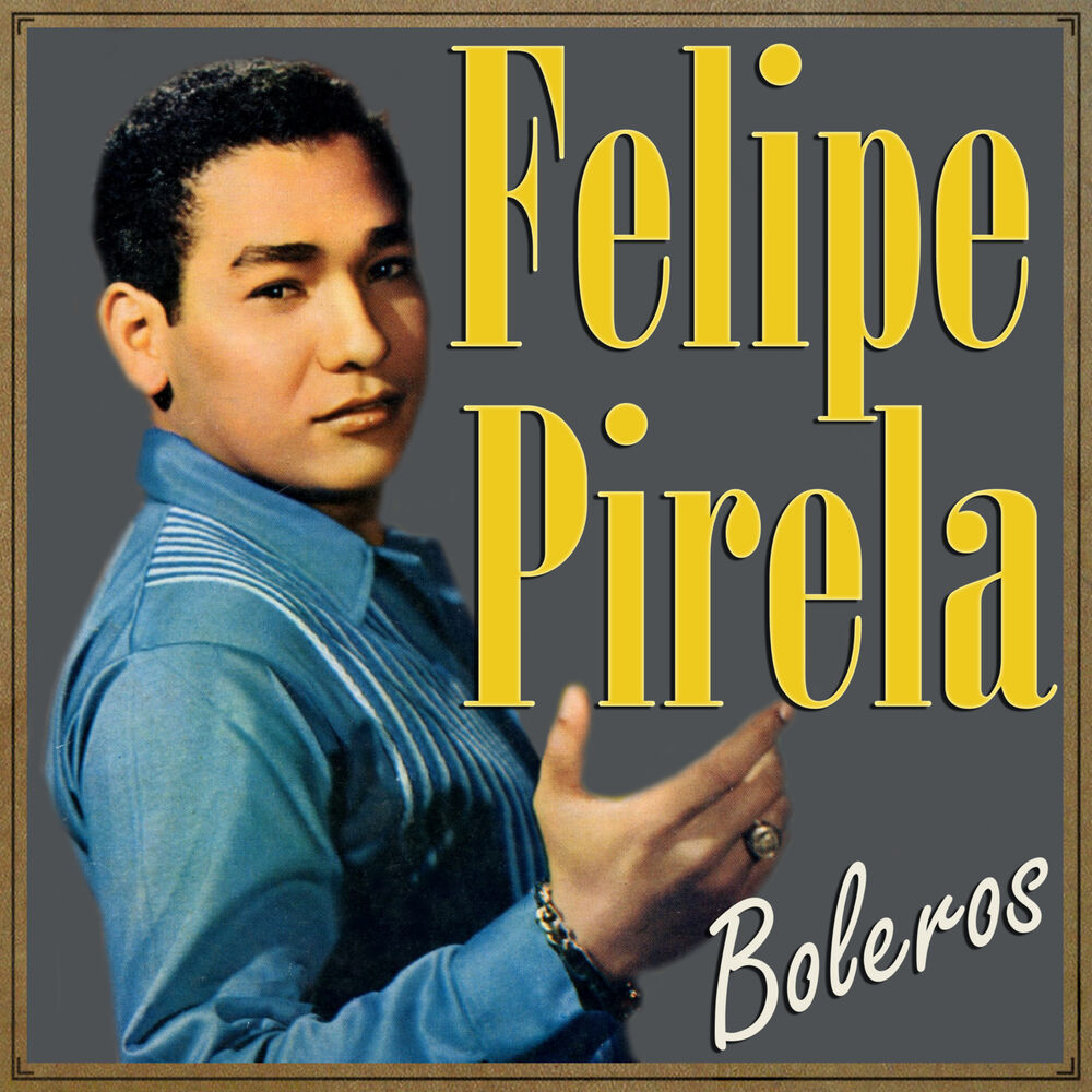 Picture of Felipe Pirela, Boleros