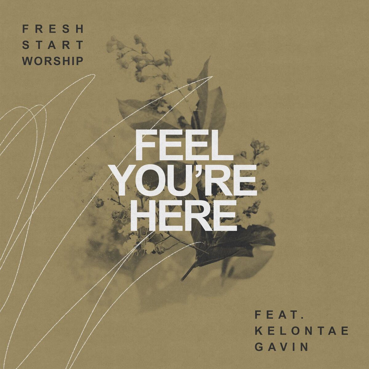 Album cover of Feel You're Here (feat. Kelontae Gavin)