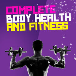 Cover of Complete Body Health and Fitness