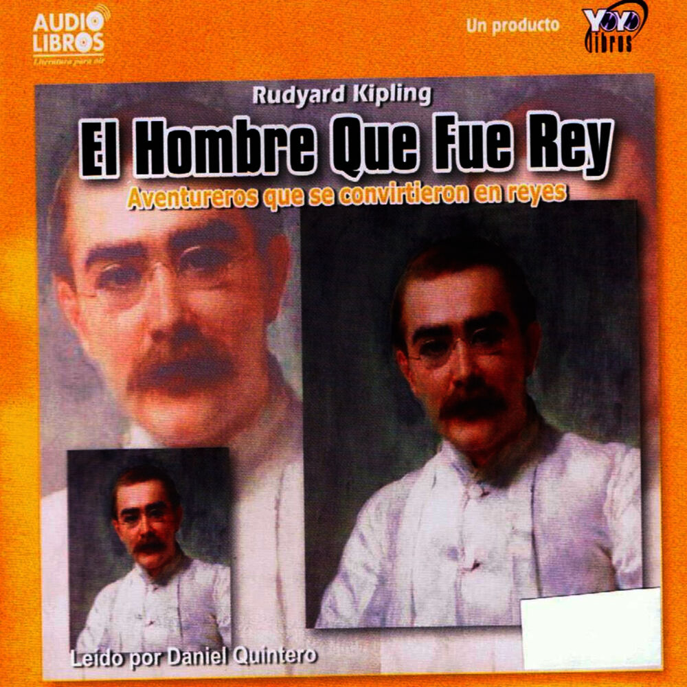 Picture of Rudyard Kipling: El Hombre Que Fue Rey