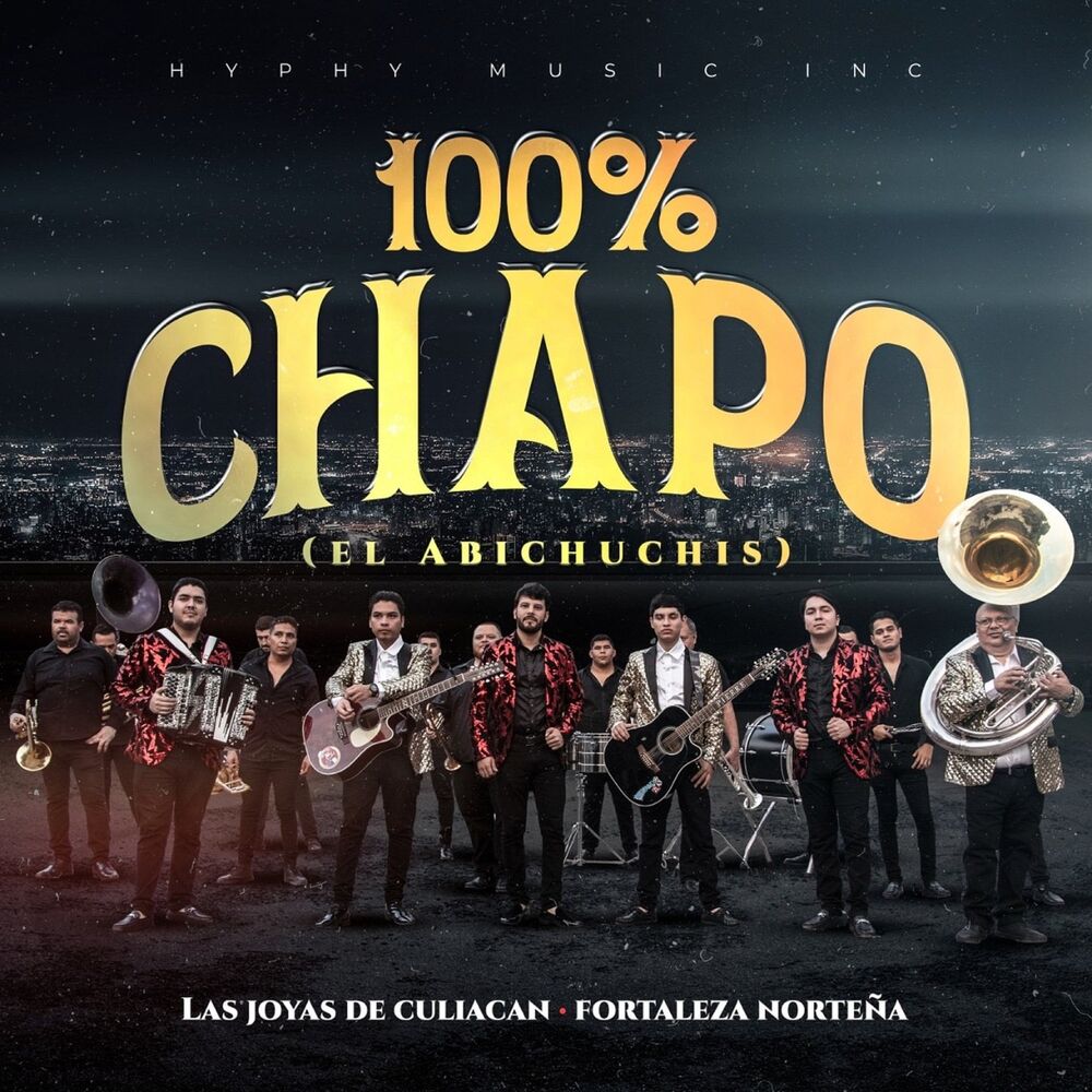 Picture of Cien Por Ciento Chapo (El Abichuchis)