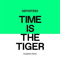 Cover of Time Is the Tiger (Academics Remix)