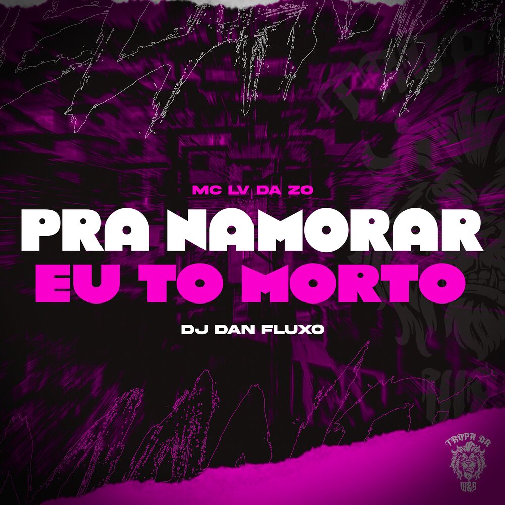 Picture of Pra Namorar Eu To Morto
