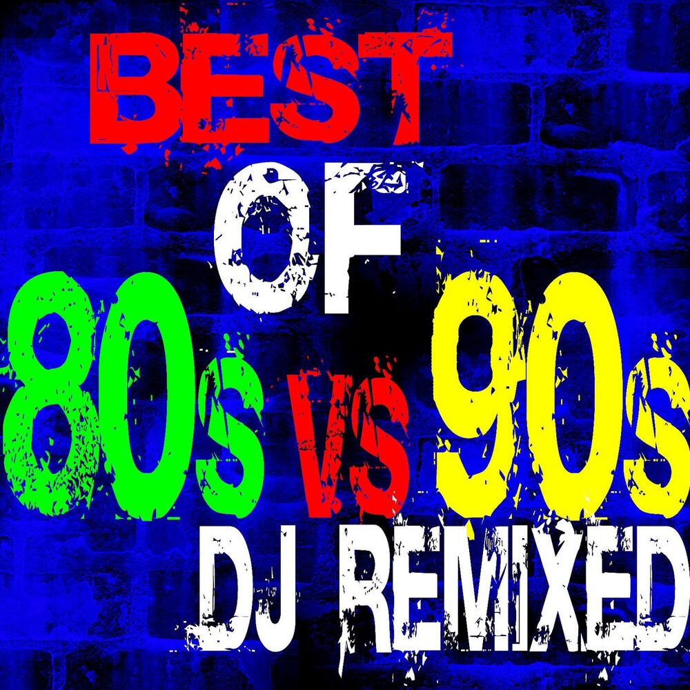 Picture of Best of 80s vs 90s DJ Remixed