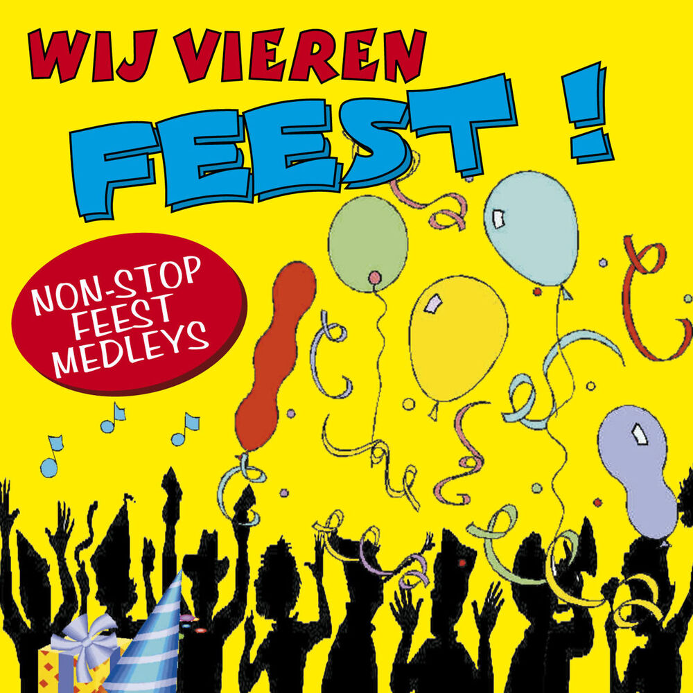Picture of Wij Vieren Feest! - Non-Stop Feest Medleys