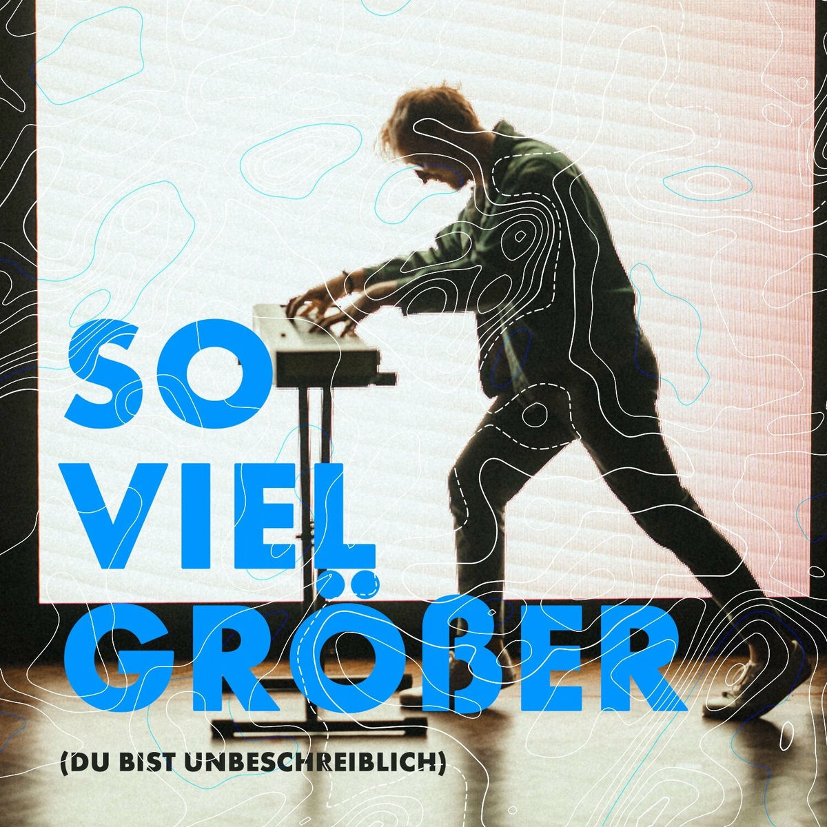 Album cover of So viel größer (Du bist unbeschreiblich)
