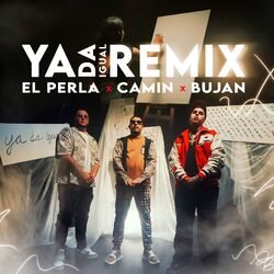 Cover of Ya da igual (Remix)