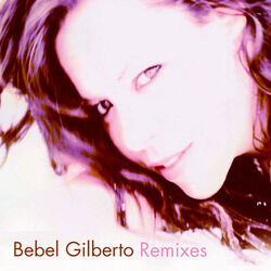 Cover of Bebel Gilberto Remixes EP