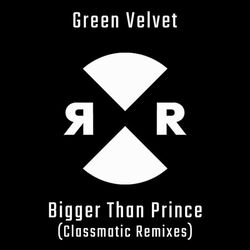 Cover of Bigger Than Prince (Classmatic Remixes)