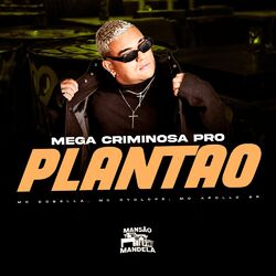 Cover of Mega Criminosa pro Plantão