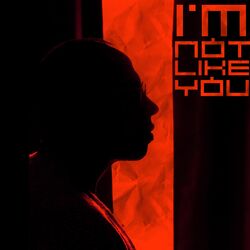 Cover of I'M NOT LIKE YOU