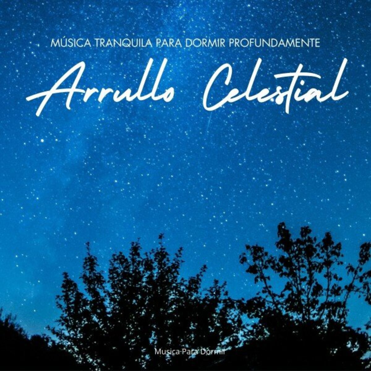 Album cover of Arrullo Celestial: Música Tranquila para Dormir Profundamente