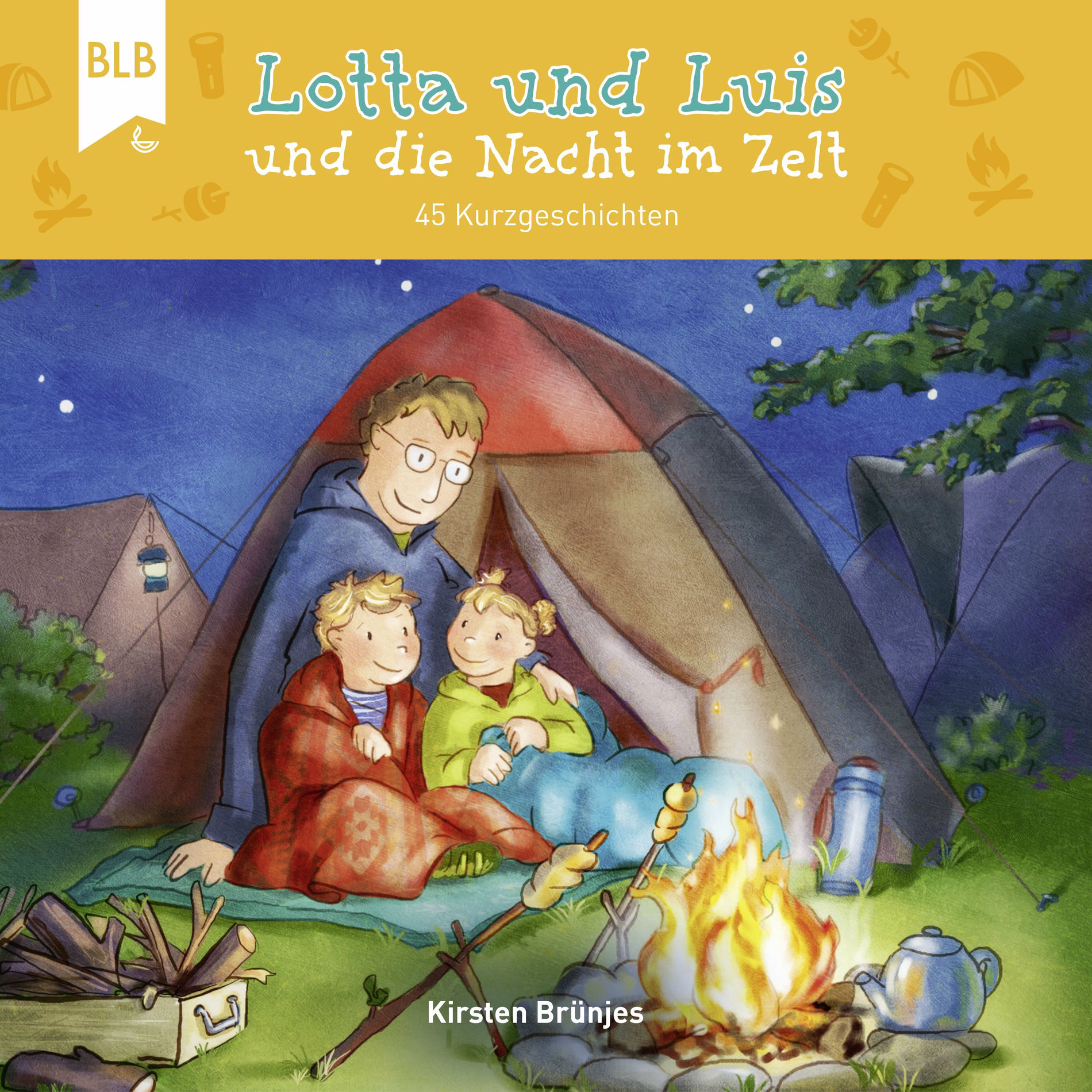 Album cover of Lotta und Luis und die Nacht im Zelt (45 Kurzgeschichten)