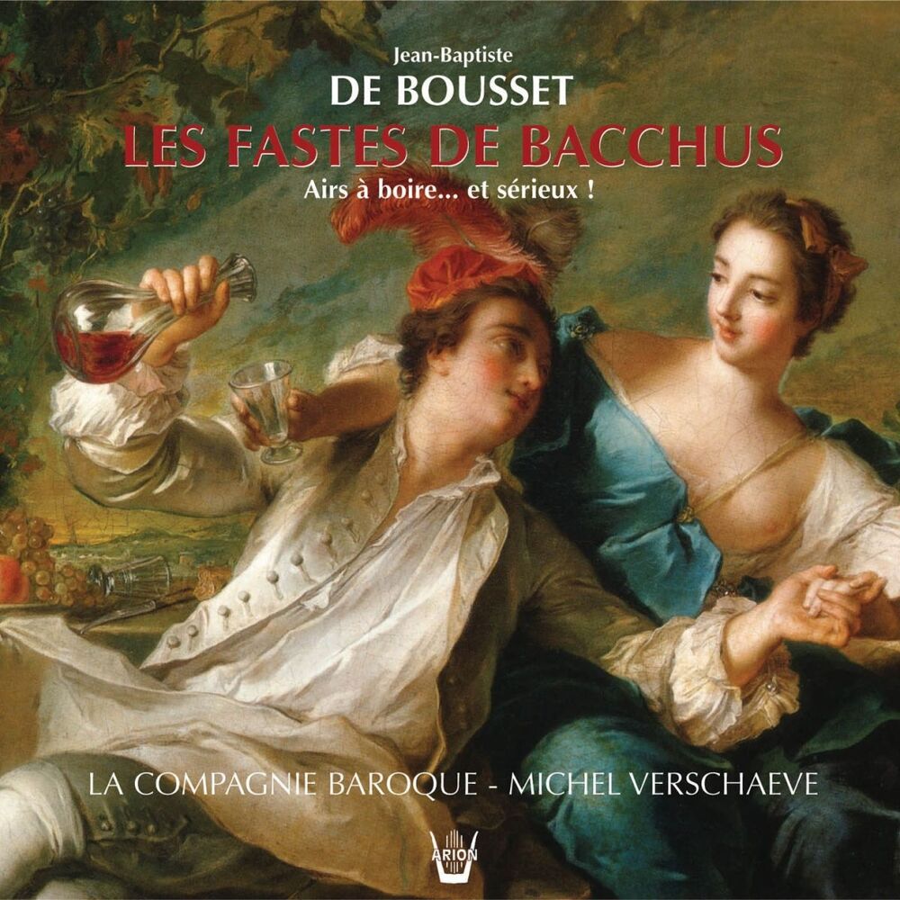 Picture of De Bousset : Les fastes de Bacchus, Airs à boire... et sérieux