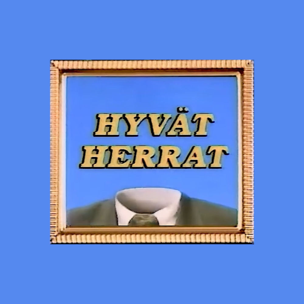 Hyvät Herrat