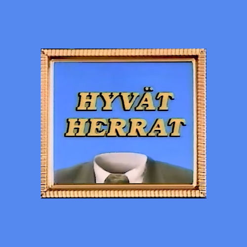 Hyvät Herrat artwork
