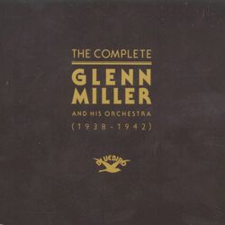 Cover of The Complete Glenn Miller and His Orchestra