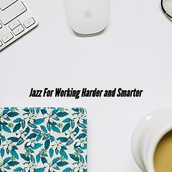 Cover of Jazz For Working Harder and Smarter