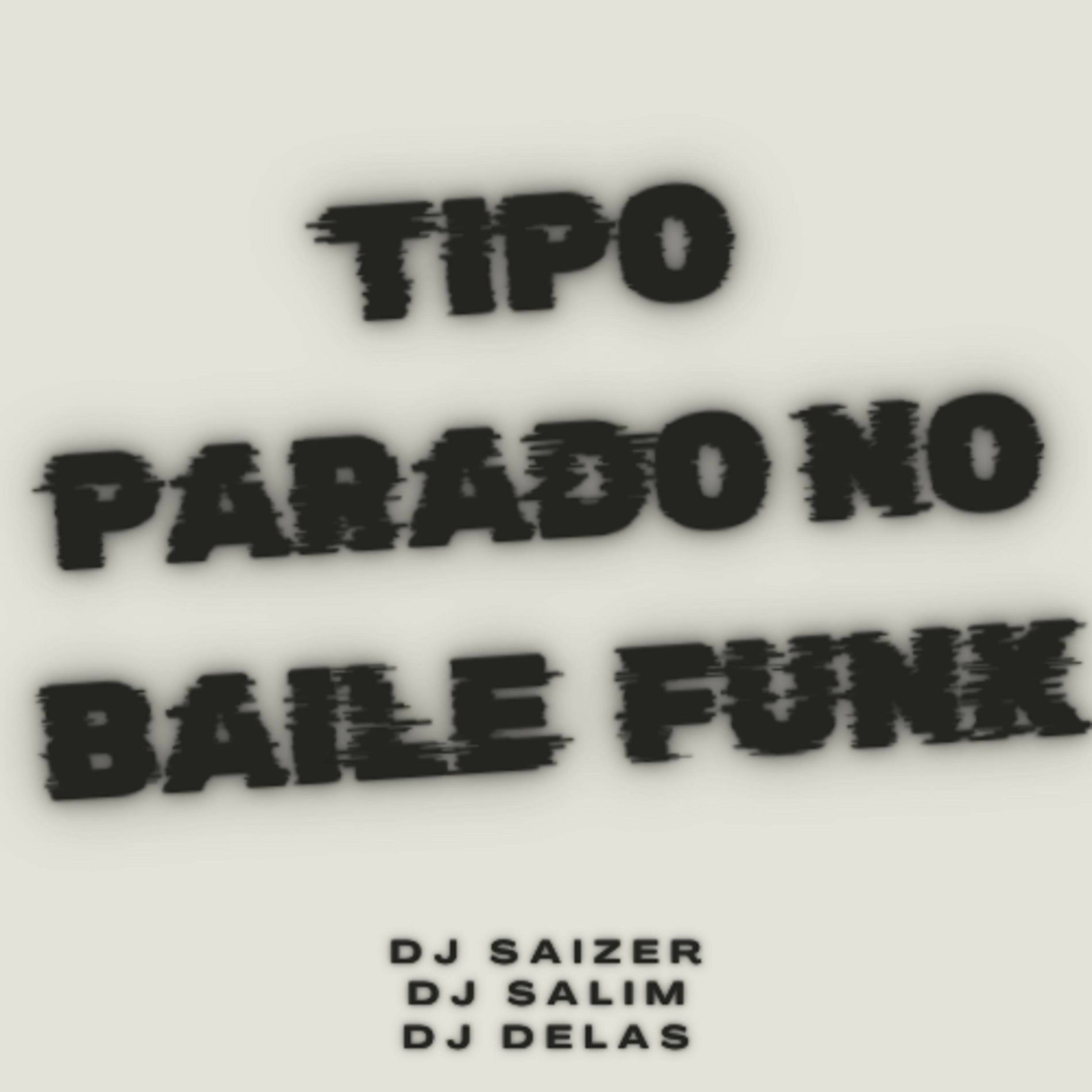 Album cover of Tipo parado no baile funk (MC MAGAL) (DJ SALIM & DJ SAIZER Remix)