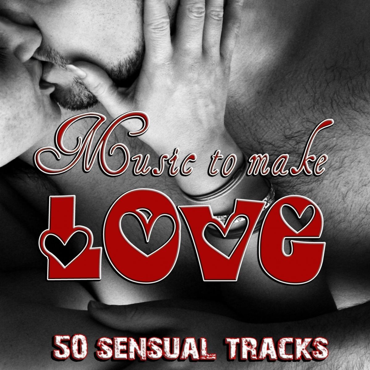 Album cover of Music to Make Love (50 Sensual Tracks)