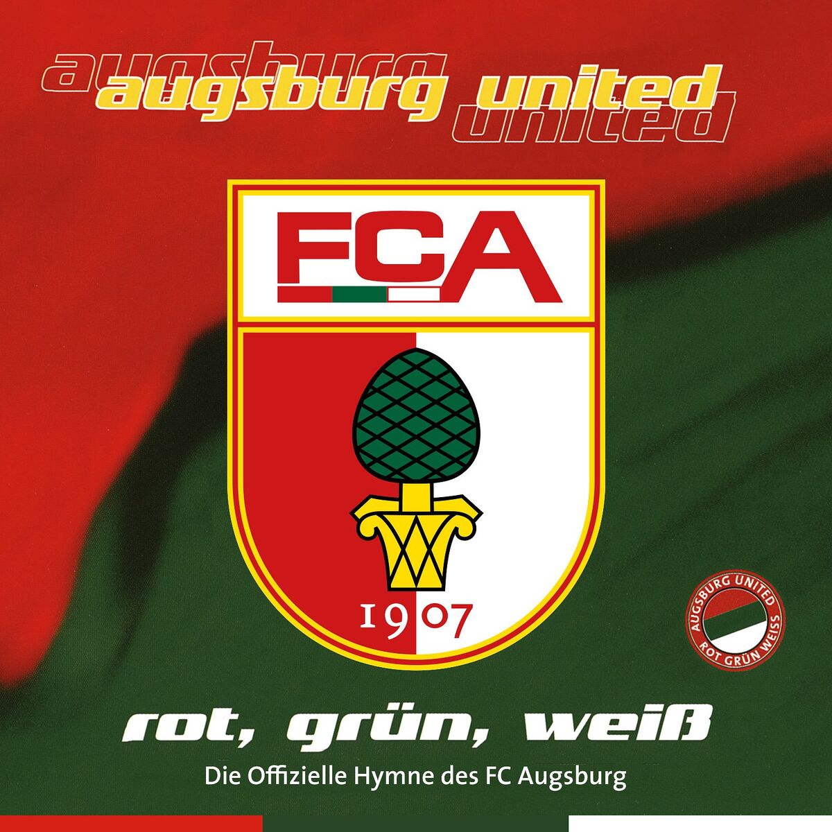 Album cover of Rot, Grün, Weiß (Die Offizielle Hymne des FC Augsburg)