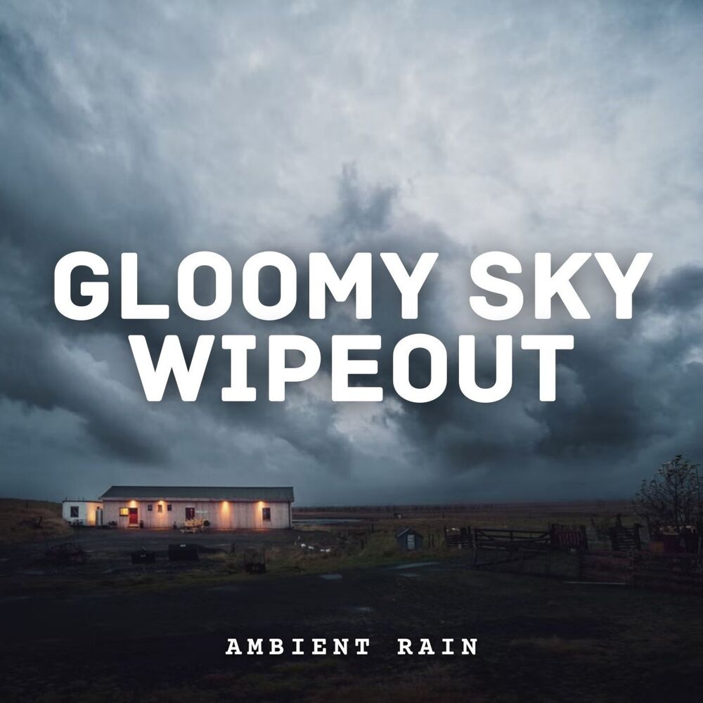 Picture of Ambient Rain: Gloomy Sky Wipeout