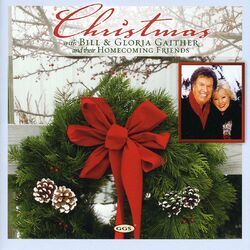 Cover of Christmas With Bill & Gloria Gaither And Their Homecoming Friends (Live)