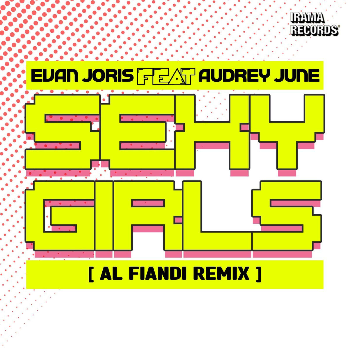 Evan Joris - Sexy Girls (Al Fiandi Remix) | Deezer