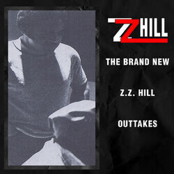 Cover of The Brand New Z.Z. Hill - Outtakes