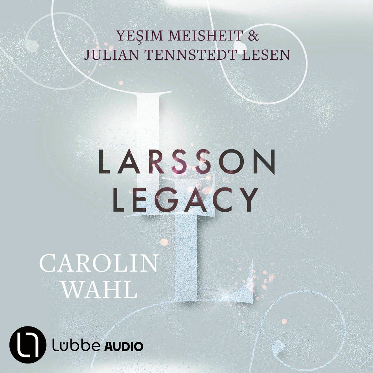Album cover of Larsson Legacy - Crumbling Hearts-Reihe, Teil 3 (Ungekürzt)