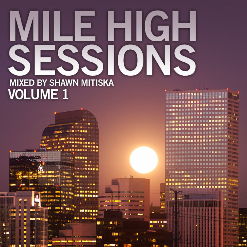 Picture of Mile high sessions Vol. 1 mixed by Shawn Mitiska