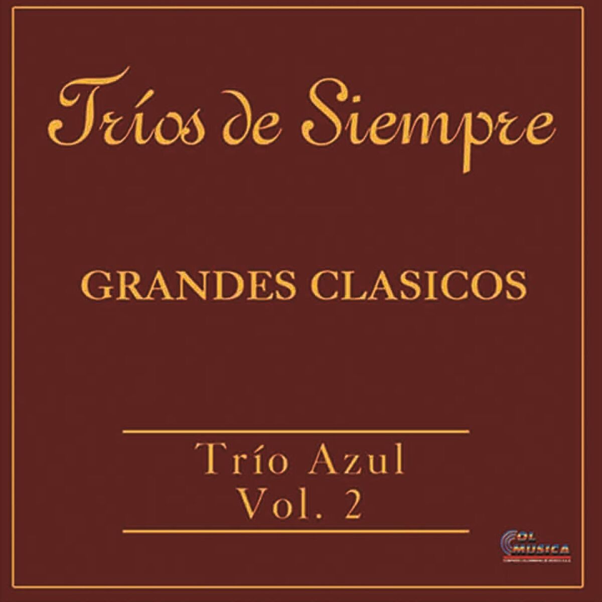Album cover of Tríos de Siempre: Grandes Clasicos, Vol. 2