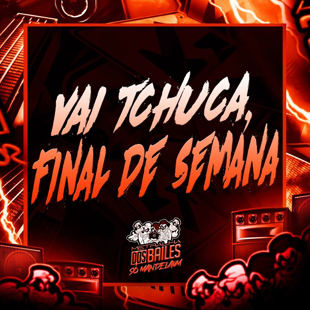 Picture of Vai Tchuca, Final de Semana