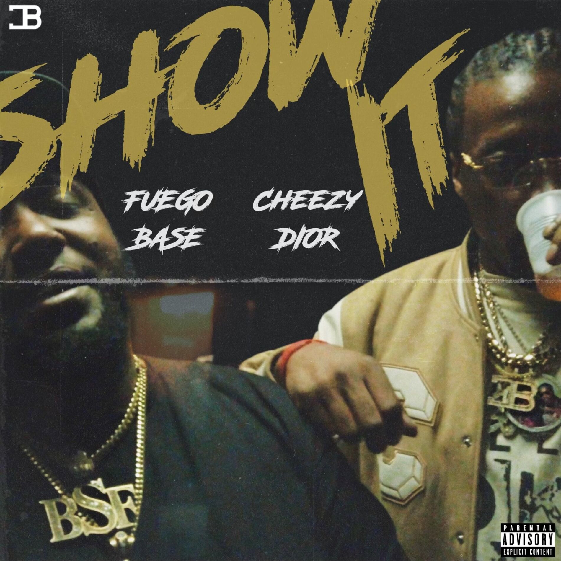 Album cover of Show It (feat. Fuego Base)