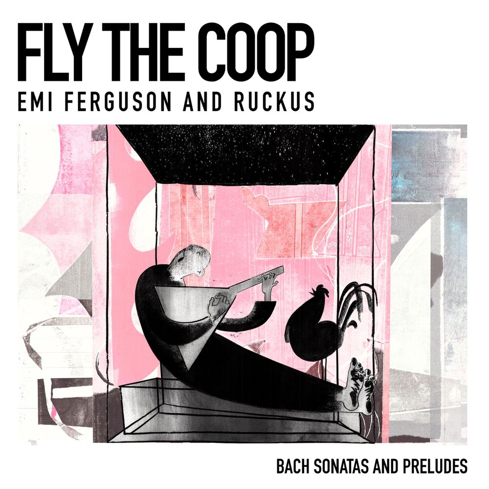 Picture of Fly the Coop: Bach Sonatas and Preludes