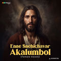 Enne Snehichavar Akalumbol (Female Vocals)