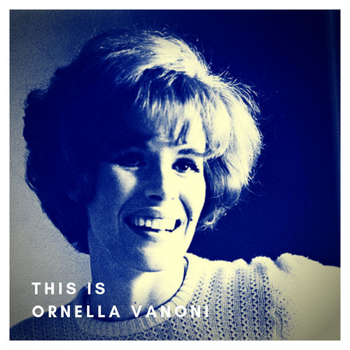 This is Ornella Vanoni
