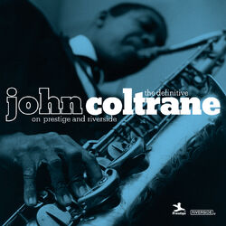 Cover of The Definitive John Coltrane On Prestige And Riverside