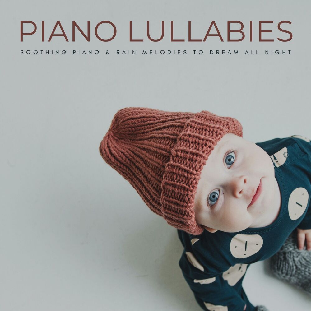 Picture of Piano Lullabies: Soothing Piano & Rain Melodies To Dream All Night