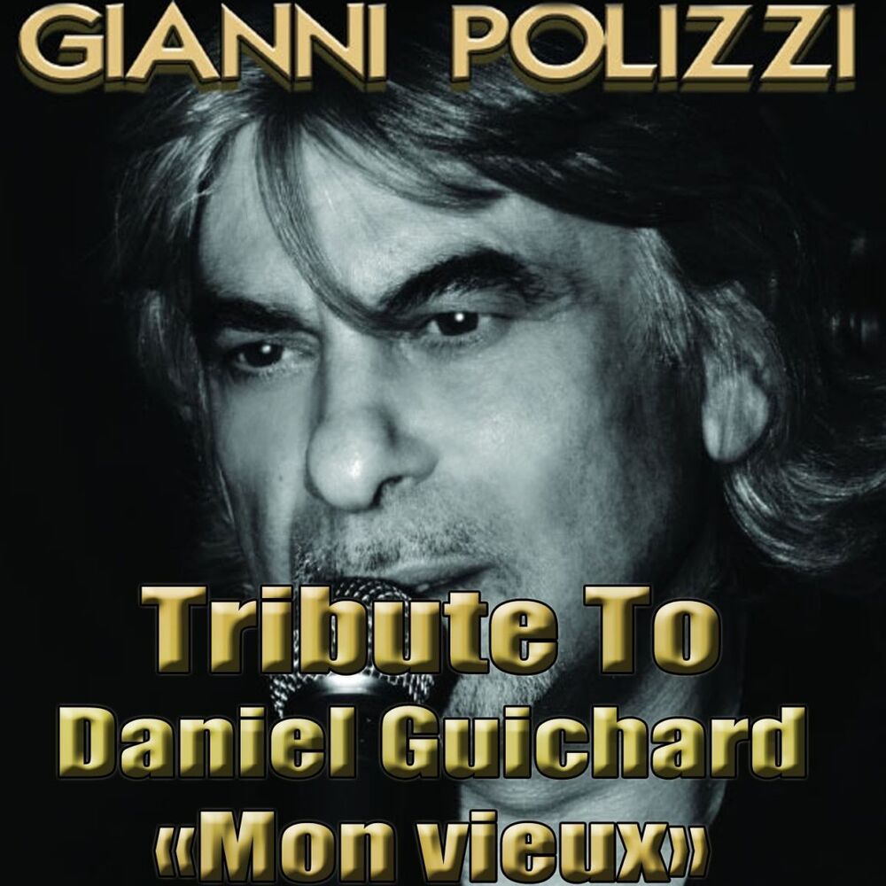 Picture of Tribute to Daniel Guichard (Mon vieux)