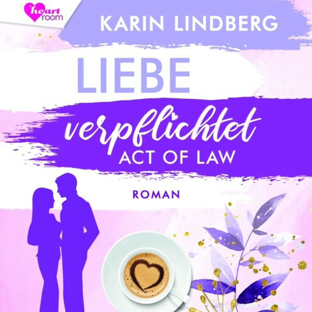Album cover of Liebe verpflichtet - Act of Law (Shanghai Love Affairs 3)