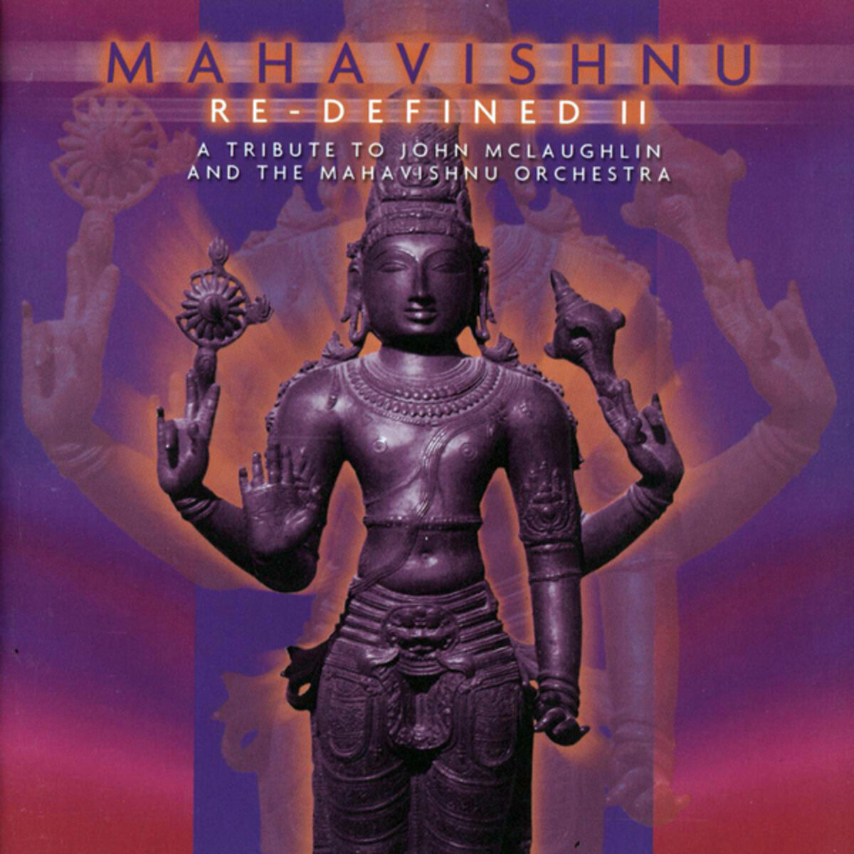 Album cover of Mahavishnu Re-Defined Vol. 2 - A Tribute to John Mclaughlin & the Mahavishnu Orchestra