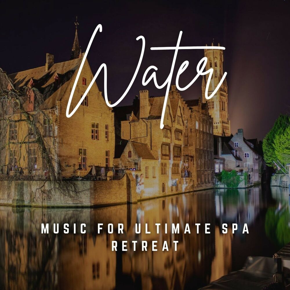 Picture of Music for Ultimate Spa Retreat: Flowing Water Harmony