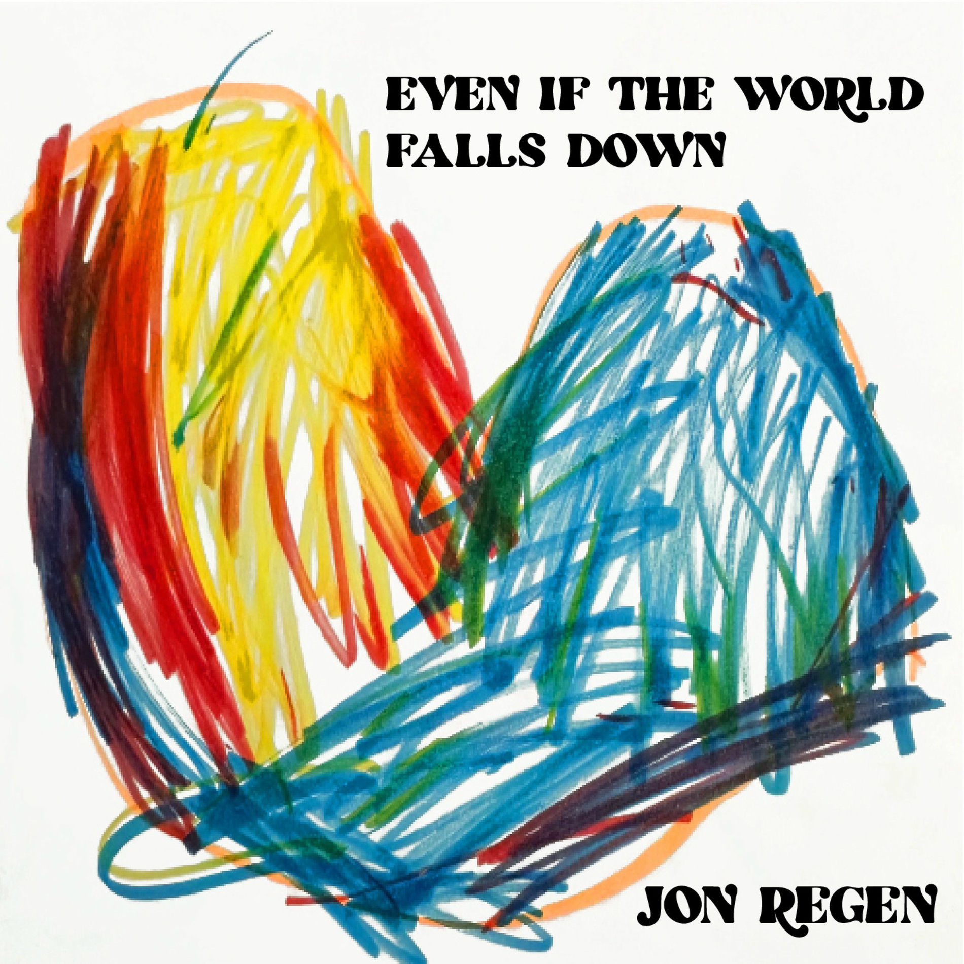 Album cover of Even If the World Falls Down