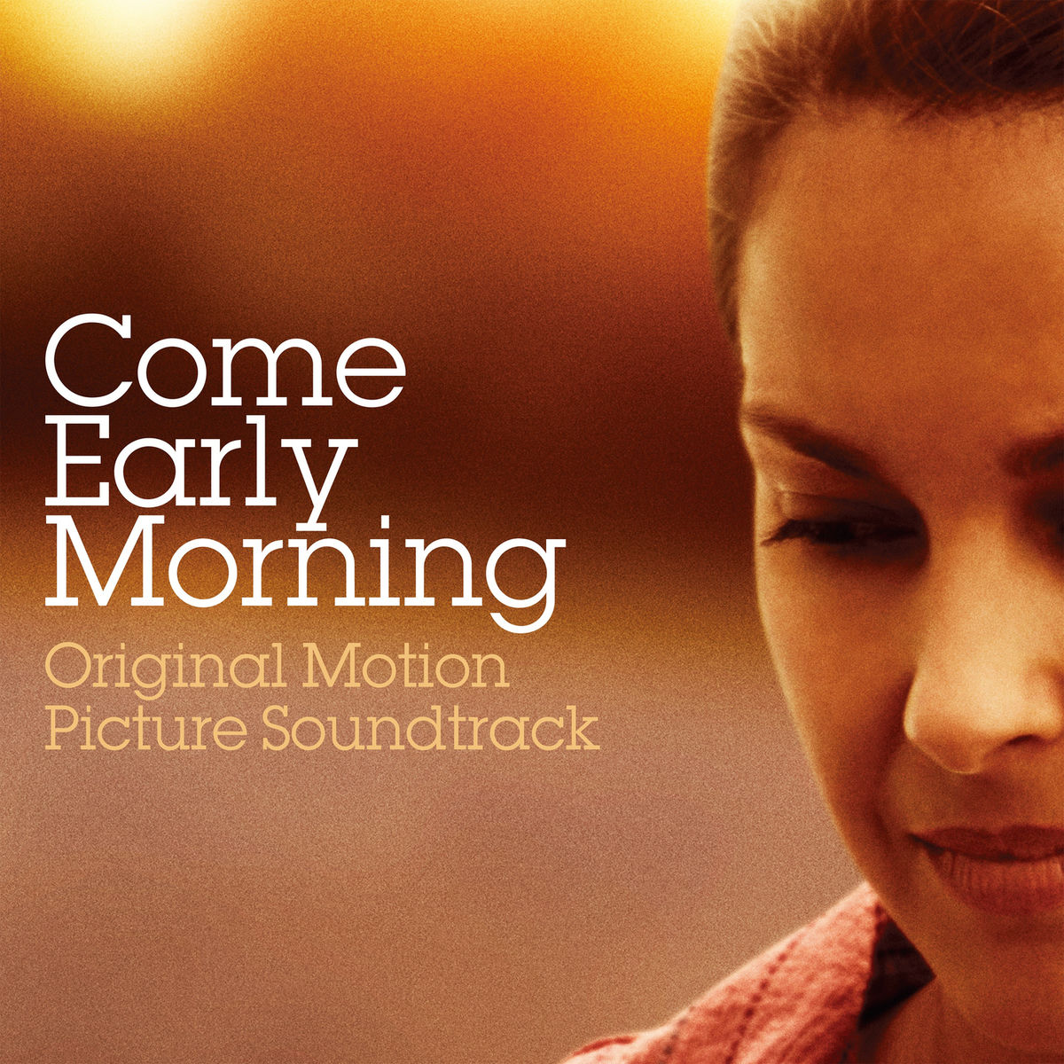 Album cover of Come Early Morning (Original Motion Picture Soundtrack)
